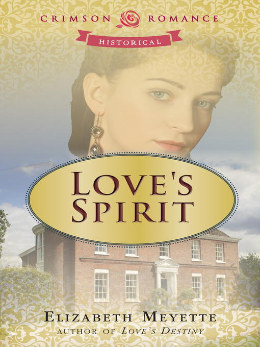 Title details for Love's Spirit by Elizabeth Meyette - Available